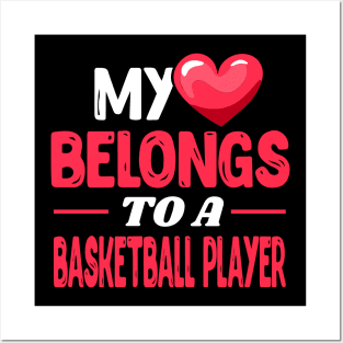 My heart belongs to a basketball player - Basketball Wife Gift Posters and Art